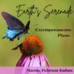 Earth's Serenade - extemporaneous piano music by Marnie Pehrson Kuhns