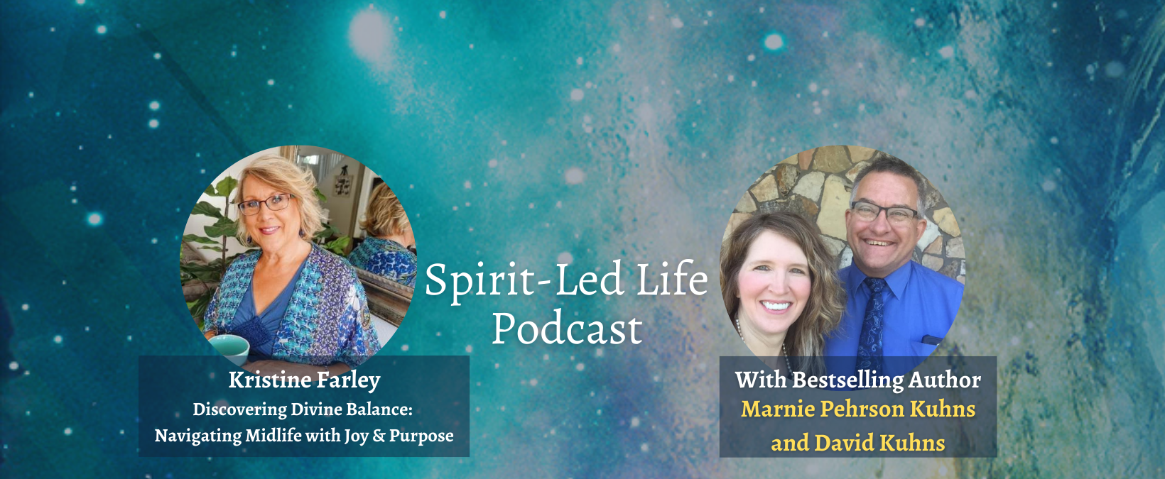 Spirit-Led Life Podcast Episode 9: Kristine Farley Discovering Divine Balance: Navigating Midlife with Joy & Purpose